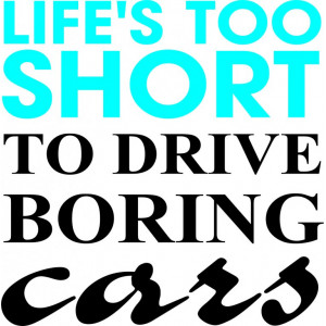 Наклейка на авто Lifes too short to drive boring cars в два цвета