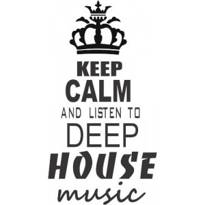 Наклейка на авто Keep calm and listen to DEEP HOUSE music
