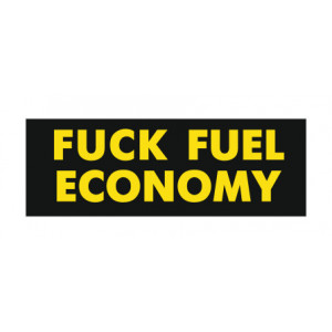 Наклейка на авто Fuck Fuel Economy версия 3
