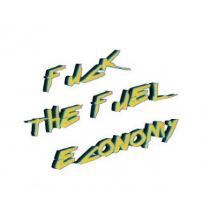 Наклейка на авто Fuck Fuel Economy полноцветная версия
