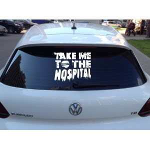 Наклейка на авто Take Me To The Hospital Prodigy